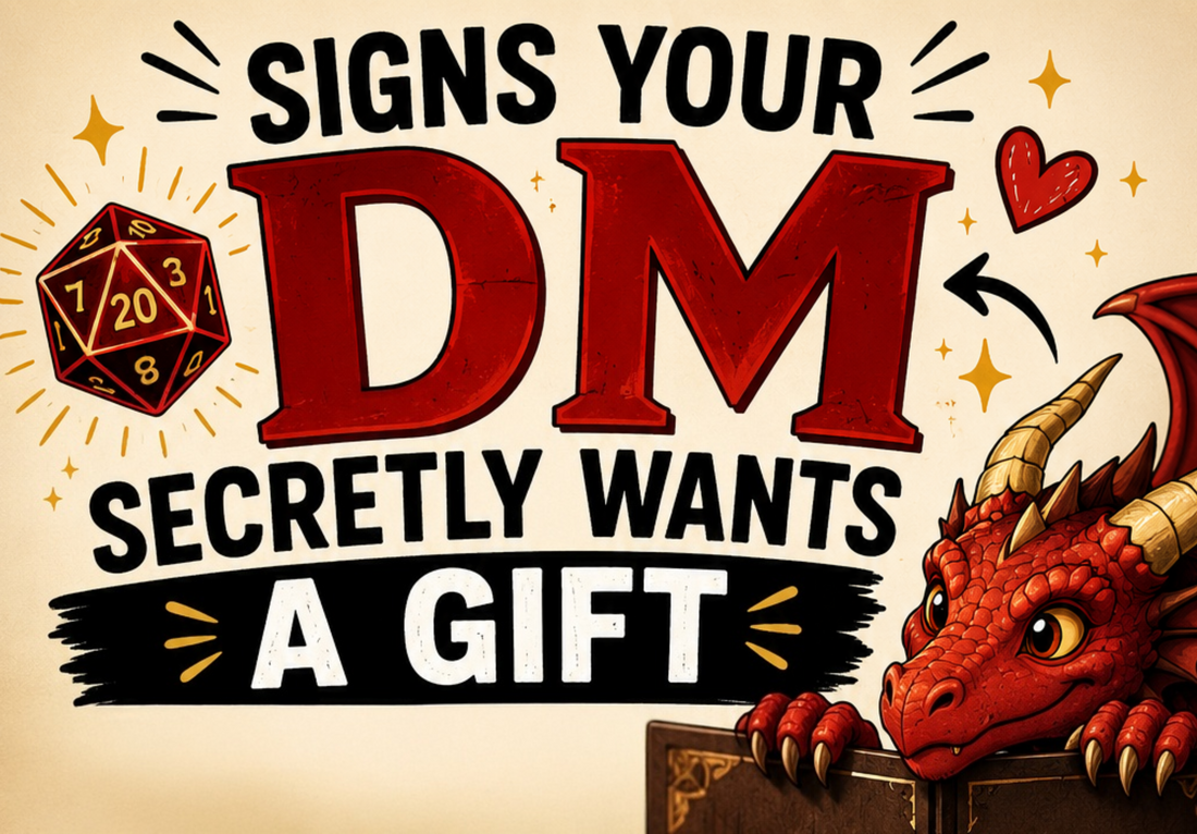 7 Signs Your Dungeon Master Secretly Wants a Gift