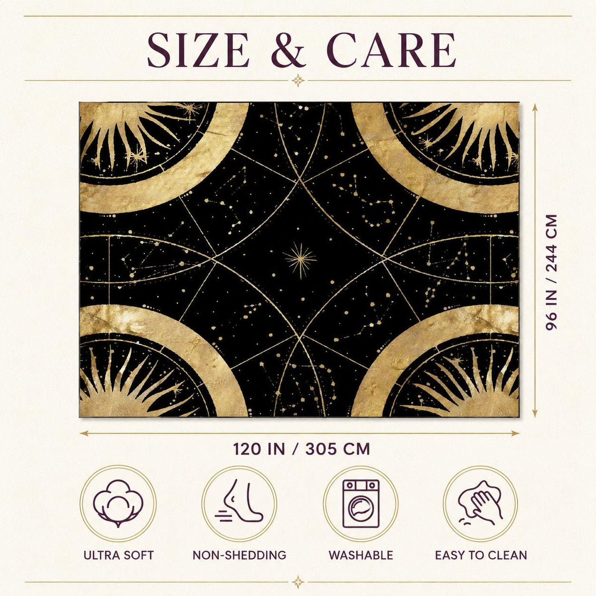 May include: A rectangular black tapestry featuring gold celestial sun and constellation patterns. The text SIZE &amp; CARE appears at the top. Dimensions are 96 inches by 120 inches. Icons indicate the item is ultra soft, non-shedding, washable, and easy to clean.