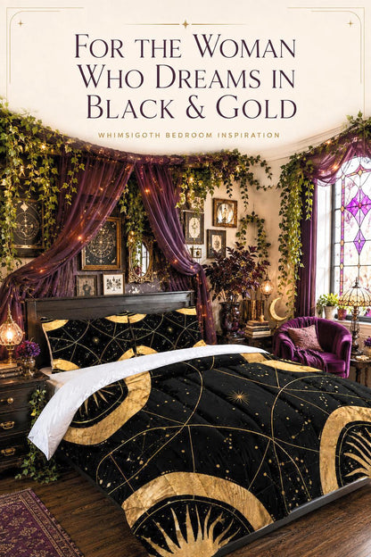 May include: A black and gold celestial patterned comforter set on a bed, featuring sun, moon, and star motifs. The text at the top reads: FOR THE WOMAN WHO DREAMS IN BLACK &amp; GOLD. WHIMSIGOTH BEDROOM INSPIRATION. The bedding has a white underside.