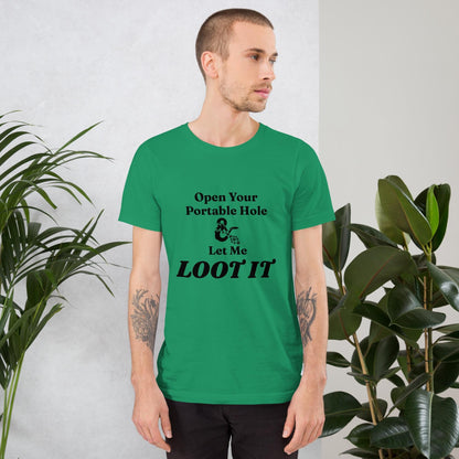 Funny DnD T-Shirt - Open Your Portable Hole & Let Me Loot It - Soft Unisex T-Shirt