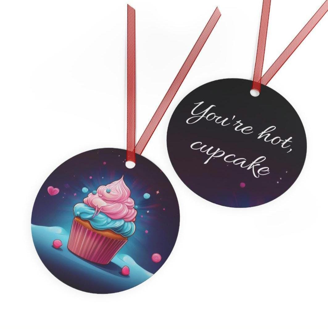 You're Hot, Cupcake Metal Ornament - Inspired by Vi and Caitlyn's Relationship in Arcane