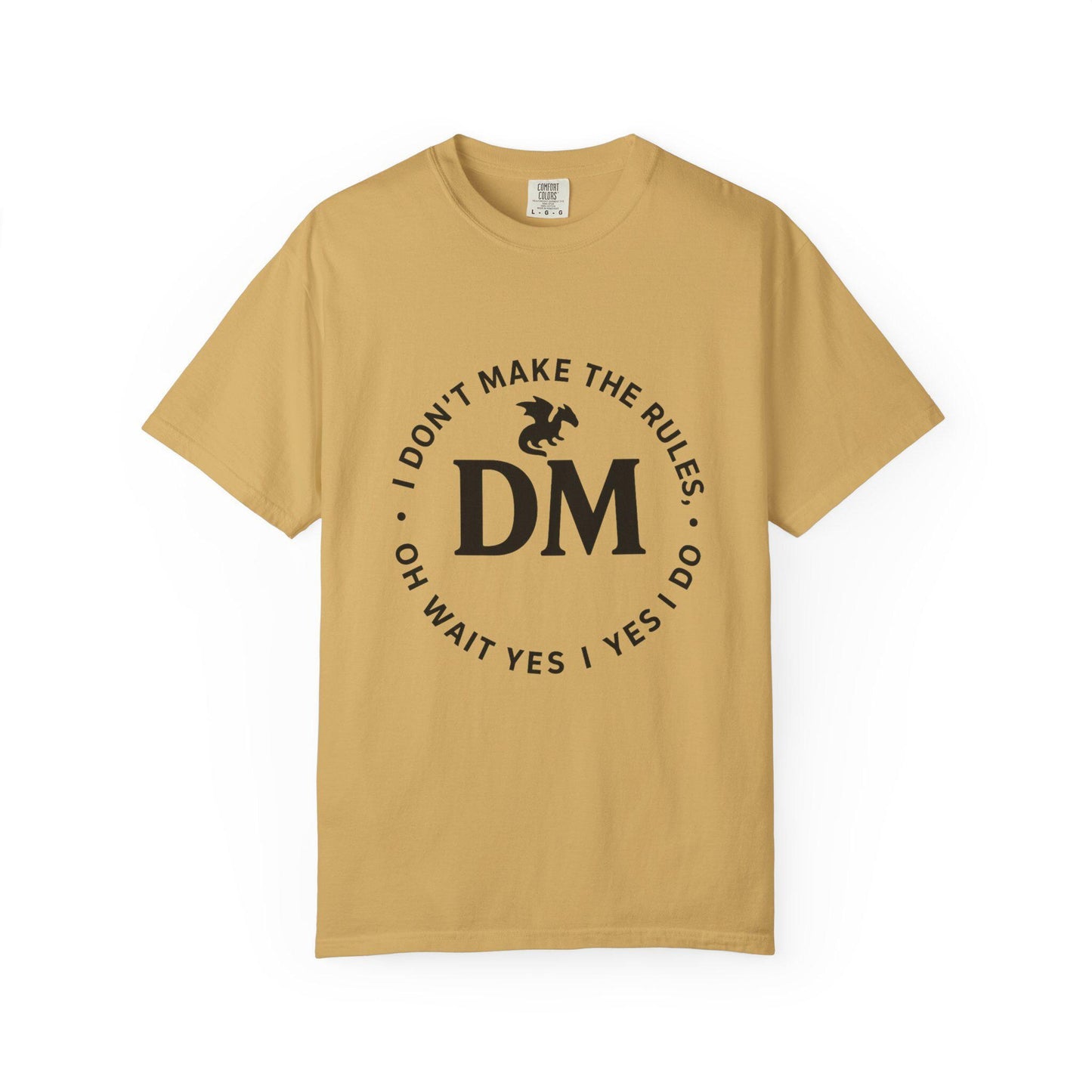 Dungeon Master Crest T-shirt, I don't make the rules, oh wait yes I do, Fantasy DM Shirt, Regal D20 D12 Dice Tee, Unisex Garment-Dyed Top,