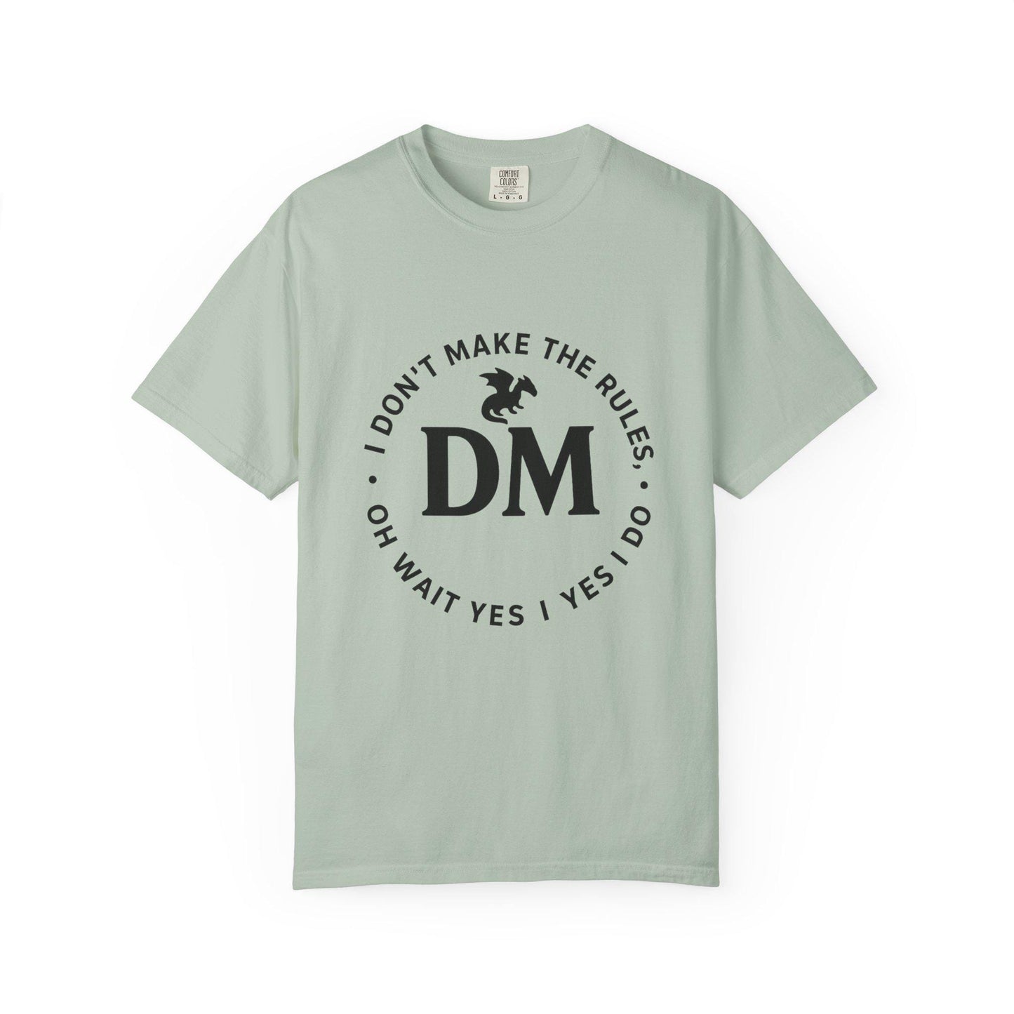 Dungeon Master Crest T-shirt, I don't make the rules, oh wait yes I do, Fantasy DM Shirt, Regal D20 D12 Dice Tee, Unisex Garment-Dyed Top,
