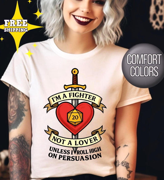 Dungeons and Dragons Graphic Tee, Funny DND Shirt Fighter Not Lover Unless I Roll High on Persuasion, D20 Geeky Humor Gift for D&D Player