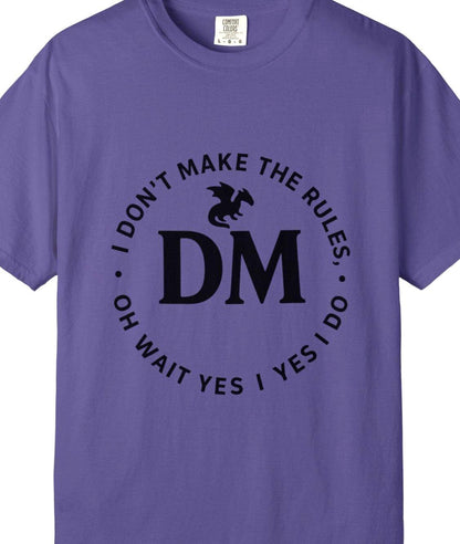 Dungeon Master Crest T-shirt, I don't make the rules, oh wait yes I do, Fantasy DM Shirt, Regal D20 D12 Dice Tee, Unisex Garment-Dyed Top,